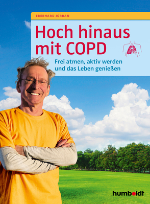 Hoch hinaus mit COPD von Jordan,  Eberhard