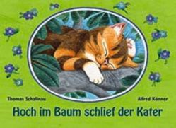 Hoch im Baum schlief der Kater von Könner,  Alfred, Schallnau,  Thomas