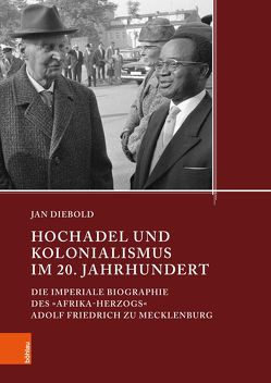 Hochadel und Kolonialismus im 20. Jahrhundert von Diebold,  Jan