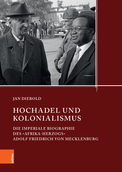 Hochadel und Kolonialismus im 20. Jahrhundert von Diebold,  Jan