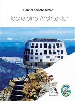 Hochalpine Architektur von Kerschbaumer,  Gabriel