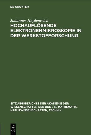 Hochauflösende Elektronenmikroskopie in der Werkstofforschung von Heydenreich,  Johannes