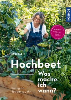 Hochbeet – Was mache ich wann? von Klein,  Anja