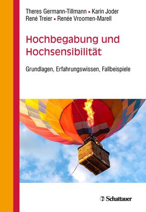 Hochbegabung und Hochsensibilität von Germann-Tillmann,  Theres, Joder,  Karin, Treier,  René, Vroomen-Marell,  Renée