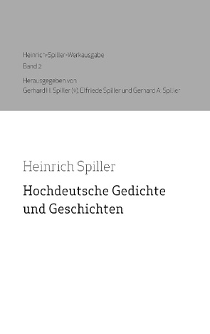 Hochdeutsche Gedichte und Geschichten von Spiller,  Gerhard A.