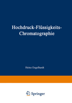 Hochdruck-Flüssigkeits-Chromatographie von Engelhardt,  H.