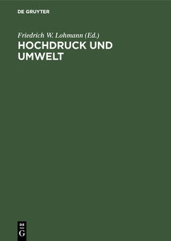 Hochdruck und Umwelt von Lohmann,  Friedrich W.