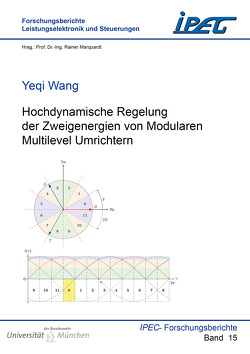 Hochdynamische Regelung der Zweigenergien von Modularen Multilevel Umrichtern von Wang,  Yeqi