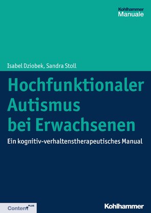 Hochfunktionaler Autismus bei Erwachsenen von Dziobek,  Isabel, Stoll,  Sandra