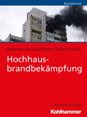 Hochhausbrandbekämpfung von Kaufmann,  Florentin von, Schmid,  Falko