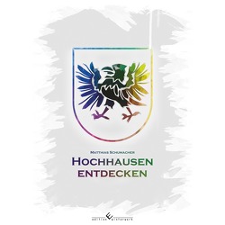 Hochhausen entdecken von Schumacher,  Matthias