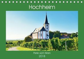 Hochheim, Perle vom Main (Tischkalender 2018 DIN A5 quer) von Kauss www.kult-fotos.de,  Kornelia