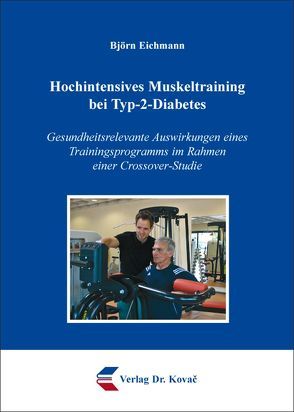 Hochintensives Muskeltraining bei Typ-2-Diabetes von Eichmann,  Björn