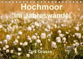 Hochmoor im Jahreswandel (Tischkalender 2019 DIN A5 quer) von Grasse,  Dirk