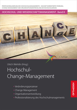Hochschul-Change-Management von Prof. Dr. Dr. h.c. Wehrlin,  Ulrich