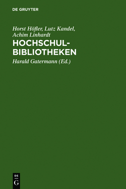 HochschulBibliotheken von Gatermann,  Harald, Höfler,  Horst, Kandel,  Lutz, Linhardt,  Achim
