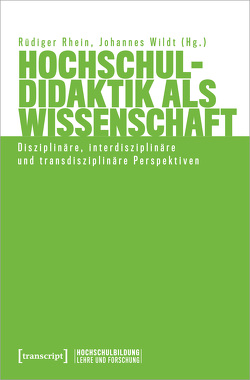 Hochschuldidaktik als Wissenschaft von Rhein,  Rüdiger, Wildt,  Johannes