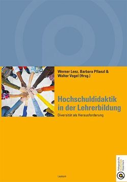 Hochschuldidaktik in der Lehrerbildung von Lenz,  Werner, Pflanzl,  Barbara, Vogel,  Walter