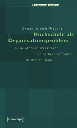 Hochschule als Organisationsproblem von Wissel,  Carsten von