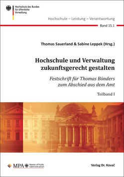 Hochschule und Verwaltung zukunftsgerecht gestalten von Leppek,  Sabine, Sauerland,  Thomas