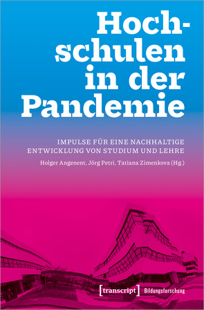 Hochschulen in der Pandemie von Angenent,  Holger, Petri,  Jörg, Zimenkova,  Tatiana