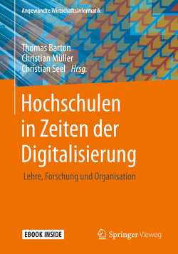 Hochschulen in Zeiten der Digitalisierung von Barton,  Thomas, Müller,  Christian, Seel,  Christian