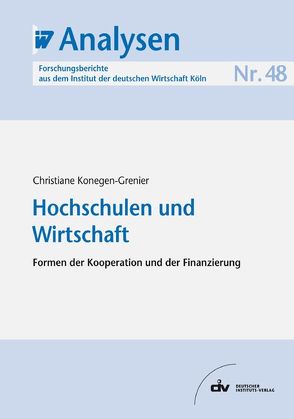 Hochschulen und Wirtschaft von Konegen-Grenier,  Christiane
