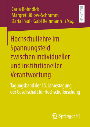 Hochschullehre im Spannungsfeld zwischen individueller und institutioneller Verantwortung von Bohndick,  Carla, Bülow-Schramm,  Margret, Paul,  Daria, Reinmann,  Gabi