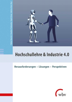 Hochschullehre & Industrie 4.0 von Dany,  Sigrid, Haertel,  Tobias, Heix,  Sabrina, Terkowsky,  Claudius