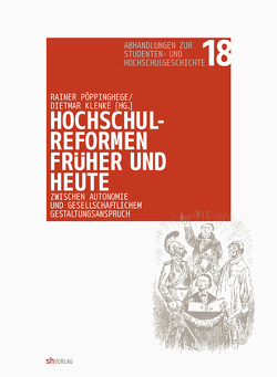 Hochschulreformen früher und heute: zwischen Autonomie und gesellschaftlichem Gestaltungsanspruch von Klenke,  Dietmar