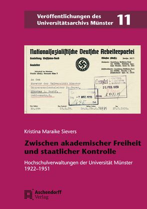 Zwischen akademischer Freiheit und staatlicher Kontrolle von Sievers,  Kristina Mareike