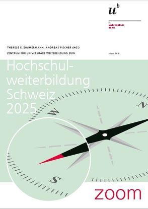 Hochschulweiterbildung Schweiz 2025 von Fischer,  Andreas, Zimmermann,  Therese E.