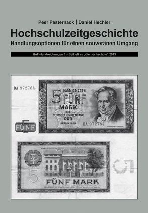 Hochschulzeitgeschichte von Hechler,  Daniel, Pasternack,  Peer