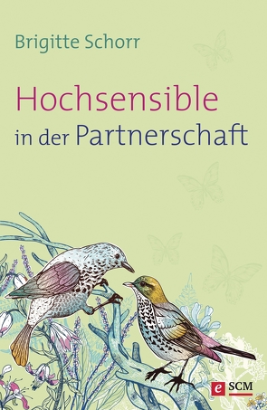 Hochsensible in der Partnerschaft von Schorr,  Brigitte