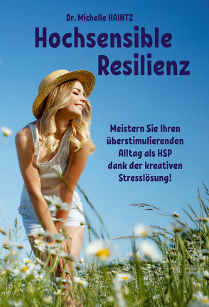 Hochsensible Resilienz von Haintz,  Dr. Michelle