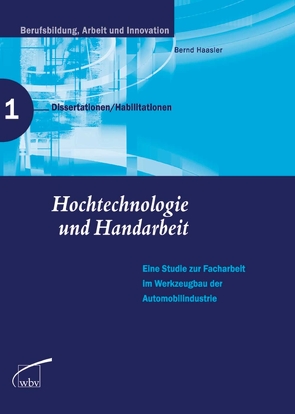 Hochtechnologie und Handarbeit von Hassler,  Bernd