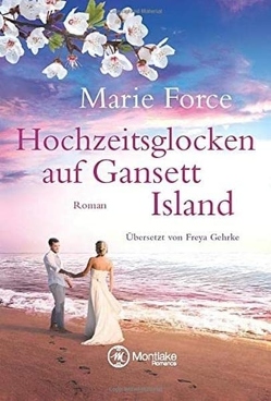Hochzeitsglocken auf Gansett Island von Force,  Marie, Gehrke,  Freya