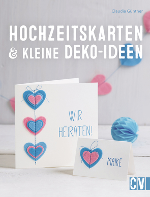 Hochzeitskarten & kleine Deko-Ideen von Günther ,  Claudia