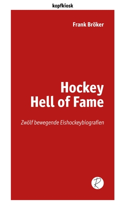 Hockey Hell of Fame von Bröker,  Frank, Reiffer,  Andreas