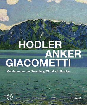 Hodler, Anker, Giacometti von Bhattacharya-Stettler,  T., Fehlmann,  Marc, Mueller,  P.