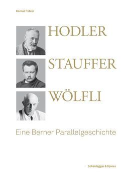 Hodler, Stauffer, Wölfli von Tobler,  Konrad