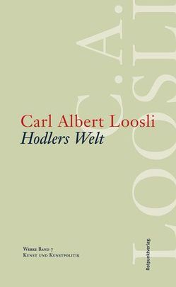 Hodlers Welt von Lerch,  Fredi, Loosli,  Carl Albert, Marti,  Erwin