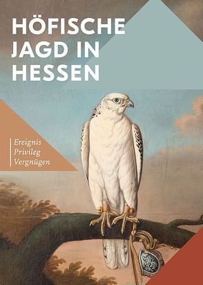 Höfische Jagd in Hessen