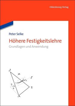 Höhere Festigkeitslehre von Selke,  Peter