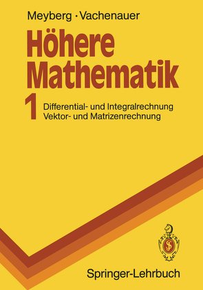 Höhere Mathematik 1 von Meyberg,  Kurt, Vachenauer,  Peter