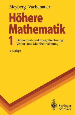 Höhere Mathematik 1 von Meyberg,  Kurt, Vachenauer,  Peter