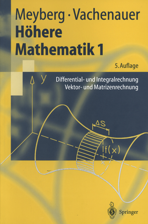 Höhere Mathematik 1 von Meyberg,  Kurt, Vachenauer,  Peter