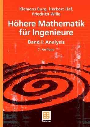 Höhere Mathematik für Ingenieure Band I von Burg,  Klemens, Haf,  Herbert, Meister,  Andreas, Wille,  Friedrich