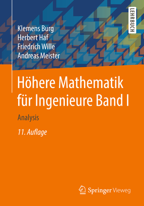 Höhere Mathematik für Ingenieure Band I von Burg,  Klemens, Haf,  Herbert, Meister,  Andreas, Wille,  Friedrich
