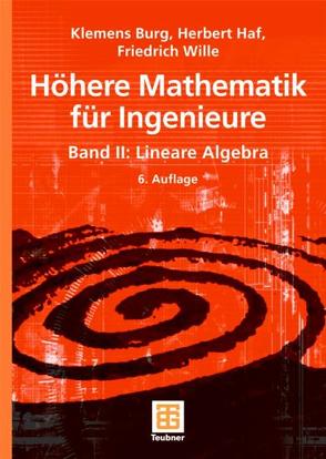 Höhere Mathematik für Ingenieure Band II von Burg,  Klemens, Haf,  Herbert, Meister,  Andreas, Wille,  Friedrich